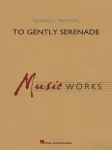 To Gently Serenade