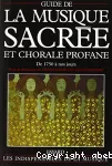 Guide de la musique sacrée et chorale profane : de 1750 à nos jours vignette