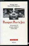 Passeport pour le jazz : les grands CD du jazz moderne 1944-1997 vignette