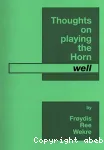 Thoughts on playing the horn well : also containing suggestions for warm ups and others exercices : by Froydis Ree Wekre vignette