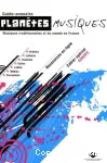 Planètes musiques : Guide-annuaire - Musiques traditionnelles et du monde en France vignette