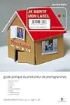 Je monte mon label : Guide pratique du producteur de phonogrammes vignette