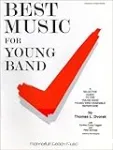 Best Music for Young Band : a selective guide to the young band, young ensemble repertoire vignette