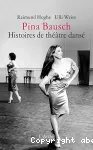 Pina Bausch : Histoires de théâtre dansé vignette