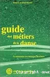 Guide des métiers de la danse : en collaboration avec Les Saisons de la Danse vignette