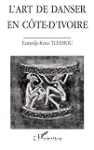 L'art de danser en Côte-d'Ivoire vignette