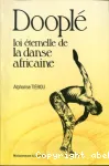 Dooplé : Loi éternelle de la danse africaine vignette