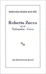 Roberto Zucco ; Tabataba ; Coco vignette