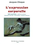 L'expression corporelle : 300 exercices - adultes et enfants vignette
