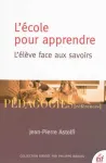 L'école pour apprendre : L'élève face aux savoirs vignette
