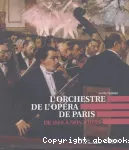 L'orchestre de l'opéra de Paris : de 1669 à nos jours vignette