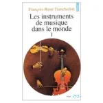 Les instruments de musique dans le monde : Tome I vignette