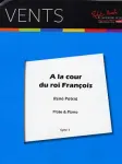 A la cour du roi François : pour flûte et piano vignette