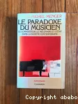 Le paradoxe du musicien : le compositeur, le mélomane et l'Etat dans la société contemporaine vignette