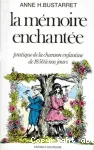 La mémoire enchantée : pratique de la chanson enfantine de 1850 à nos jours vignette