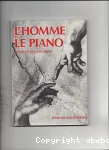 L'homme et le piano : De la connaissance physique à la perception métaphysique vignette