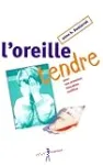 L'oreille tendre : Pour une première éducation auditive vignette