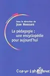 La pédagogie: une encyclopédie pour aujourd'hui vignette