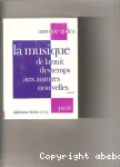 La musique de la nuit des temps aux aurores nouvelles : volume I vignette