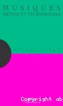 Musiques, médias et technologies : Un exposé pour comprendre, Un essai pour réfléchir vignette