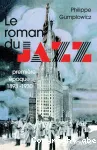Le roman du jazz : Première époque : 1893-1930 vignette