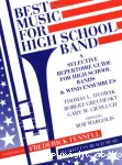 Best Music for High School Bands : A selective repertoire guide for high school bands and wind ensembles vignette