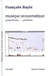 Musique acousmatique : propositions... ...positions vignette
