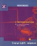 L'improvisation : Sa nature et sa pratique dans la musique vignette