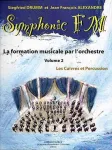Symphonic FM : La formation musicale par l'orchestre : Volume 2 : Les cuivres et percussions vignette