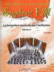 Symphonic FM : La formation musicale par l'orchestre : Volume 3 : Les bois vignette
