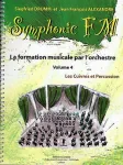 Symphonic FM : La formation musicale par l'orchestre : Volume 4 : Les cuivres et percussions vignette