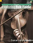 Exploring folk fiddle : an introduction to folk styles, techniques and improvisation vignette