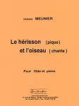Le hérisson (pique) et l'oiseau (chante) : pour flûte et piano vignette