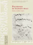 Polyphonies de tradition orale : Histoire et traditions vivantes vignette