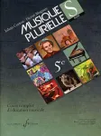 Musiques Plurielles 5e : Cours complet d'éducation musicale (Livre de l'élève) vignette