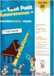 Le tout petit Amoroseaux, vol. 1 : 11 pièces avec versions hautbois et piano et piano accompagnement vignette
