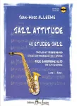 Jazz attitude : 40 études jazz faciles et progressives pour saxophone alto, livre 1 vignette