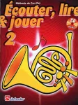 Ecouter, lire et jouer, vol. 2 : méthode de cor (fa) vignette