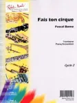 Fais ton cirque : pour trombone et piano ou accordéon vignette
