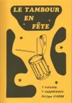 Le tambour en fête, 1er volume, 1er supplément : recueil de compositions vignette