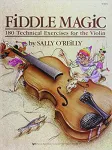 Fiddle magic : 180 technical exercices for the violin vignette
