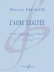 L'aube exaltée : pour sextuor à cordes vignette