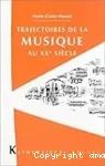 Trajectoires de la musique au XXe siècle vignette