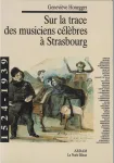 Sur la trace des musiciens célèbres à Strasbourg vignette